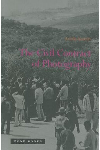 Zone Books The Civil Contract of Photography