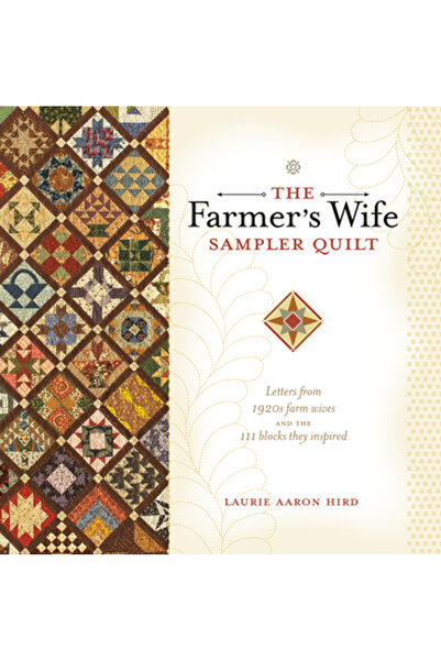 Krause Publications The Farmer's Wife Sampler Quilt: Letters from 1920s Farm ...