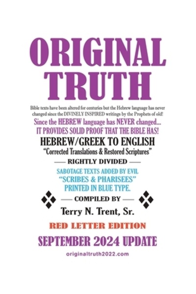 AuthorHouse Original Truth: Restored from Texts Which Have Been Altered or Mi...