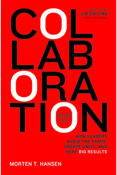 Harvard Business School Press Collaboration: How Leaders Avoid the Traps, Cre...
