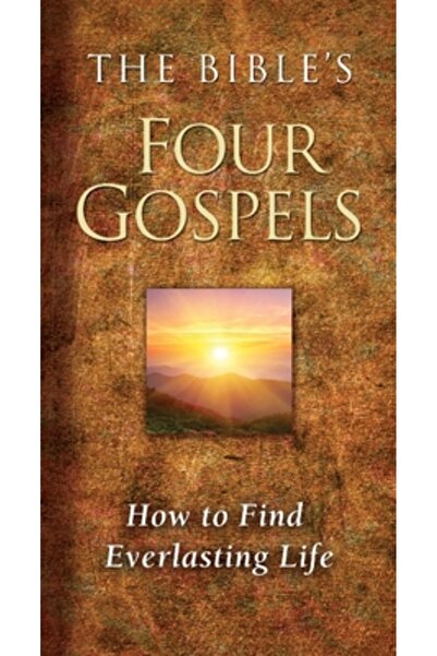 Bridge Logos Publ The Bible's Four Gospels: How to Find Everlasting Life