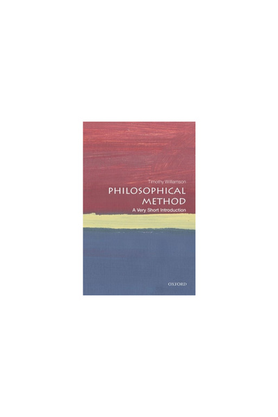 Oxford Univ Pr Philosophical Method: A Very Short Introduction