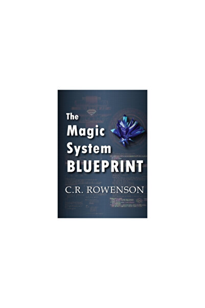 Roof Books The Magic-System Blueprint: A Fiction Writer's Guide to Building Magic Systems