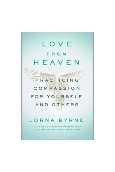 Atria Love from Heaven: Practicing Compassion for Yourself and Others