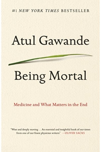 Chronicle Books Being Mortal: Medicine and What Matters in the End