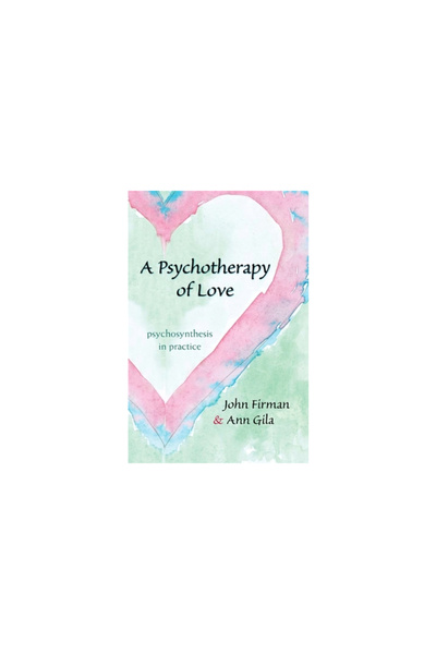 State University Of New York Press A Psychotherapy of Love: Psychosynthesis i...