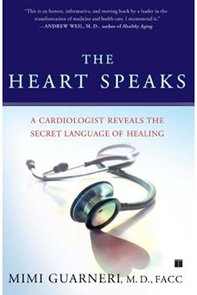 Touchstone Books The Heart Speaks: A Cardiologist Reveals the Secret Language...