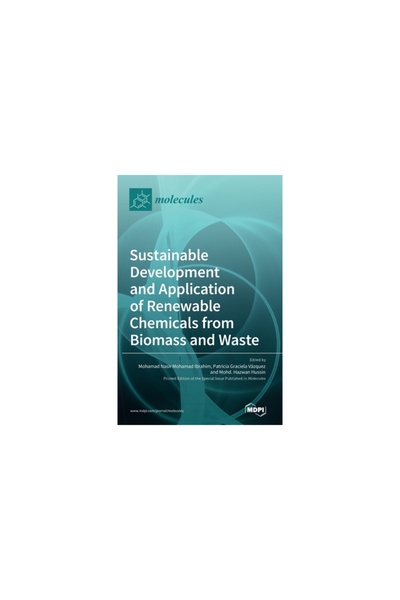 Mdpi Ag Development and Application of Chemicals from Biomass and Waste