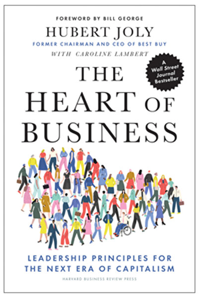Harvard Business Review Pr The Heart of Business: Leadership Principles for t...
