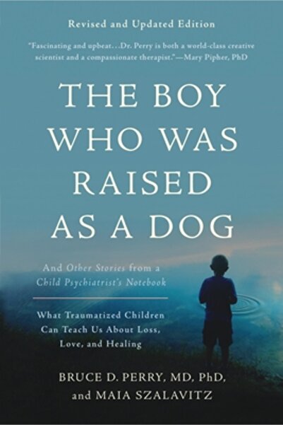 Basic Books The Boy Who Was Raised as a Dog: And Other Stories from a Child P...