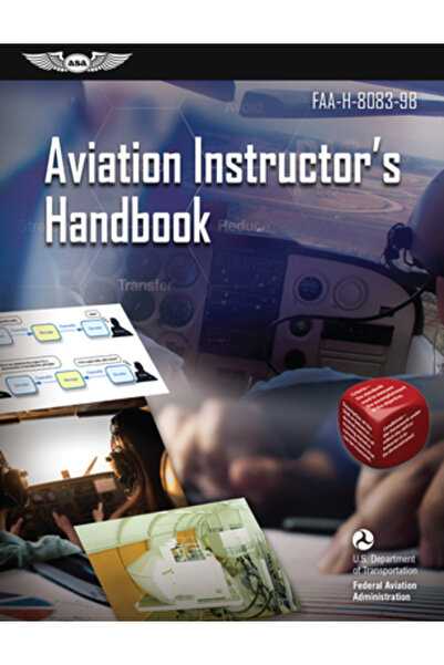 Aviation Supplies & Academics Aviation Instructor's Handbook: Faa-H-8083-9b
