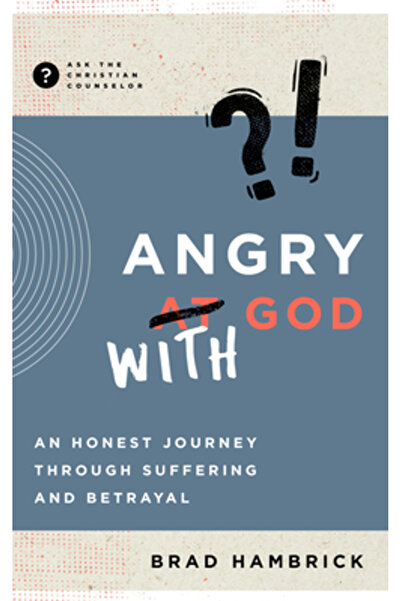 New Growth Pr Angry with God: An Honest Journey Through Suffering and Betrayal