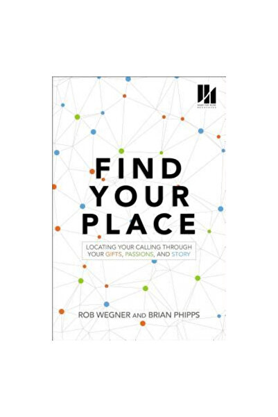 Zondervan Find Your Place: Locating Your Calling Through Your Gifts, Passions...