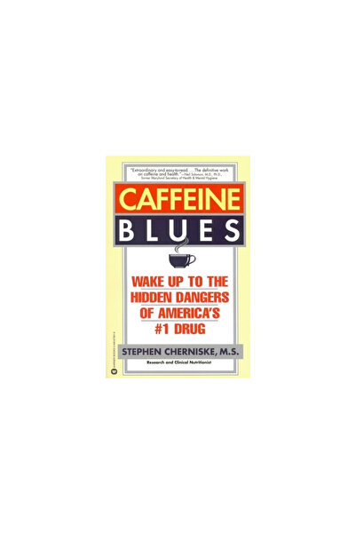 Grand Central Publishing Caffeine Blues: Wake Up to the Hidden Dangers of Ame...