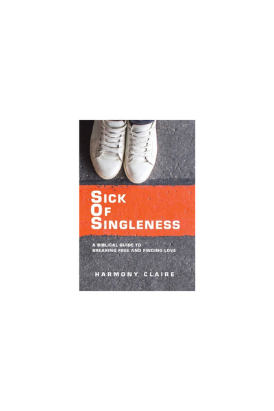 Westbow Pr Sick of Singleness: A Biblical Guide to Breaking Free and Finding ...