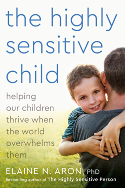 Three Rivers Press (Ca) The Highly Sensitive Child: Helping Our Children Thri...