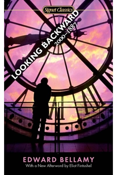 SIGNET CLASSICS Looking Backward: 2000-1887