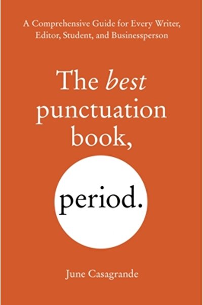 Kessinger Pub Llc The Best Punctuation Book, Period: A Comprehensive Guide fo...