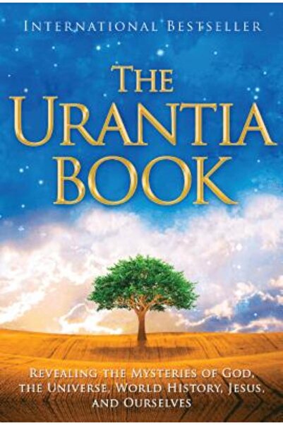 Urantia Foundation The Urantia Book: Revealing the Mysteries of God, the Univ...