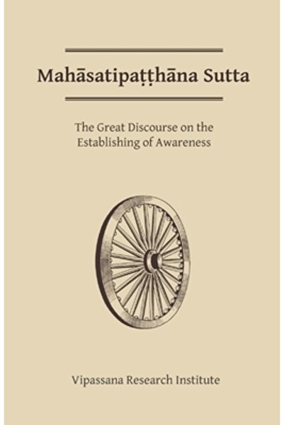 Pariyatti Pub Mahasatipatthana Sutta: The Great Discourse on the Establishing...