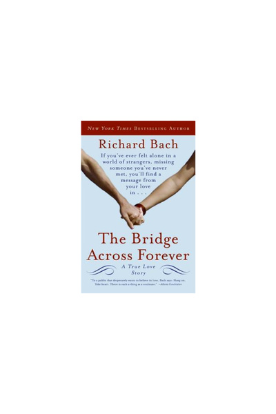 HarperCollins Publishers The Bridge Across Forever: A True Love Story
