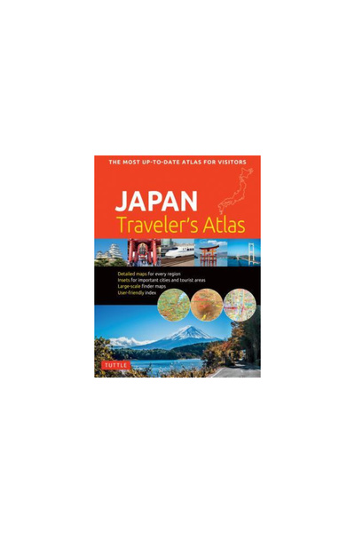 Tuttle Pub Japan Traveler's Atlas: Japan's Most Up-To-Date Atlas for Visitors