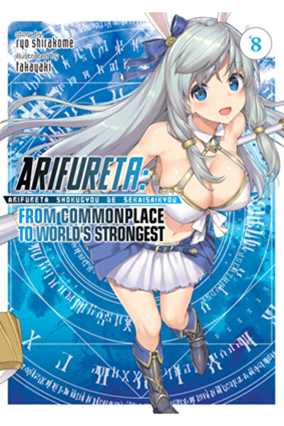 Seven Seas Pr Arifureta: From Commonplace to World's Strongest (Light Novel) ...