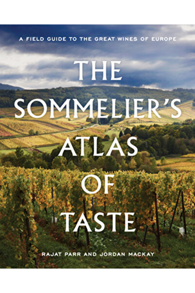 Ten Speed Pr Atlasul gustului somelierului: Un ghid practic pentru marile vin...