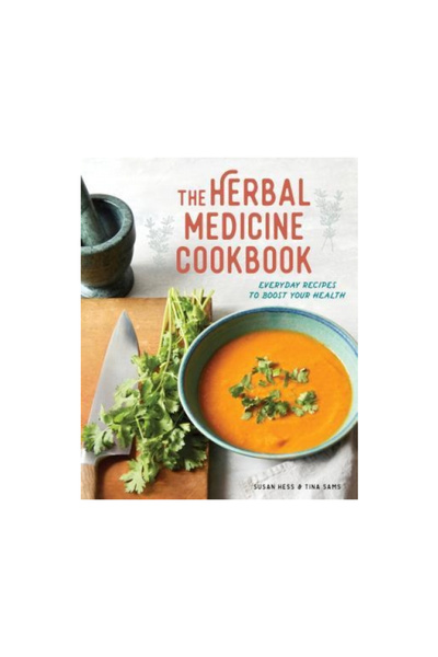 Rockridge Pr The Herbal Medicine Cookbook: Everyday Recipes to Boost Your Health