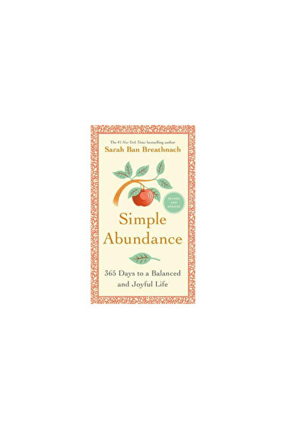 Grand Central Publ Simple Abundance: 365 Days to a Balanced and Joyful Life