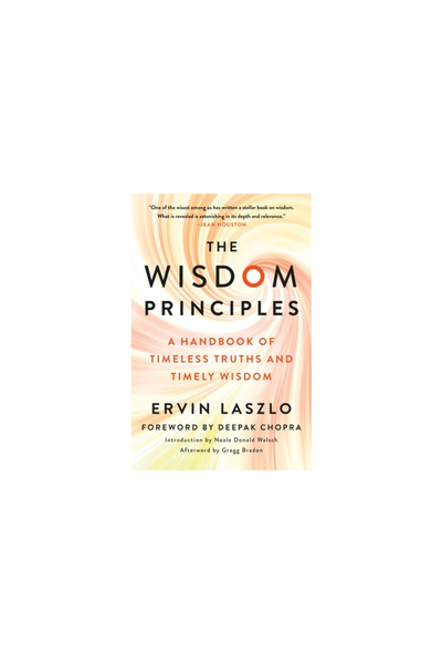 St Martins Pr The Wisdom Principles: A Handbook of Timeless Truths and Timely...