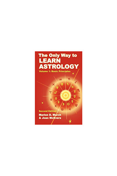 Acs Publications The Only Way to Learn Astrology, Volume 1, Second Edition
