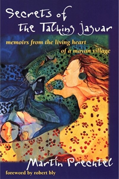 Jeremy P. Tarcher Secrets of the Talking Jaguar: Memoirs from the Living Hear...
