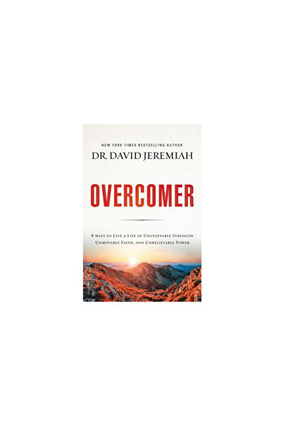 Thomas Nelson Pub Overcomer: 8 Ways to Live a Life of Unstoppable Strength, U...