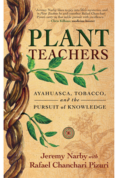 New World Lib Plant Teachers: Ayahuasca, Tobacco, and the Pursuit of Knowledge