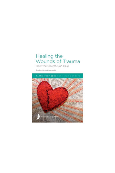 Amer Bible Soc Healing the Wounds of Trauma: How the Church Can Help (Stories...