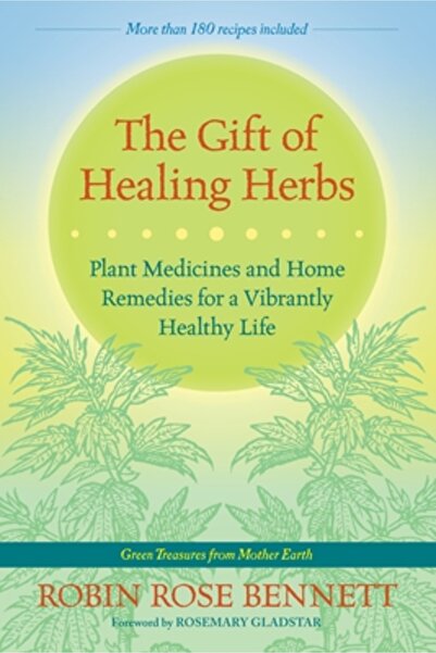 Houghton Mifflin The Gift of Healing Herbs: Plant Medicines and Home Remedies...