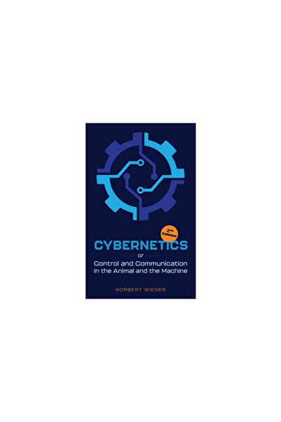 Mockingbird Pr Cybernetics, Second Edition: or Control and Communication in the Animal and the Machine