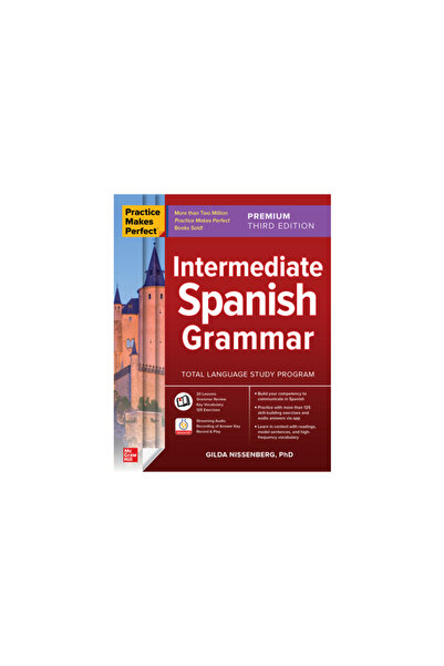 Mcgraw Hill Book Co Practice Makes Perfect: Intermediate Spanish Grammar, Pre...