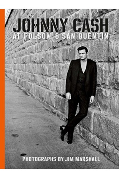 Reel Art Pr Ltd Johnny Cash at Folsom and San Quentin: Photographs by Jim Marshall