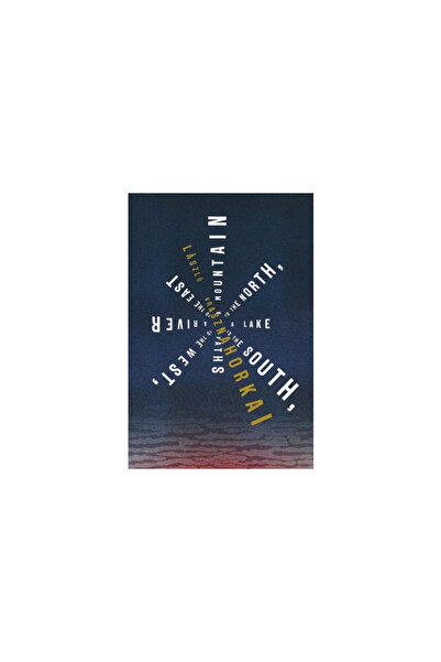 New Directions A Mountain to the North, a Lake to the South, Paths to the Wes...