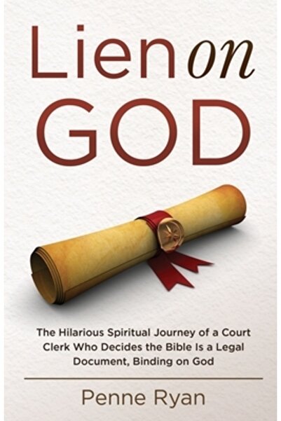 Trilogy Christian Pub Lien on God: The Hilarious Spiritual Journey of a Court...