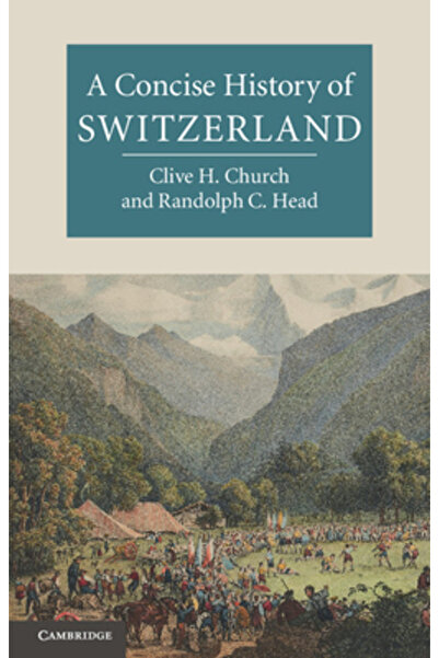 Cambridge Univ Pr A Concise History of Switzerland