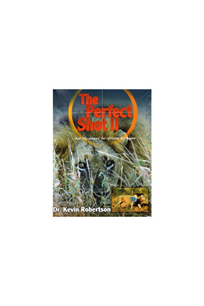 Safari Press,U.S. The Perfect Shot II A Complete Revision of the Shot Placeme...