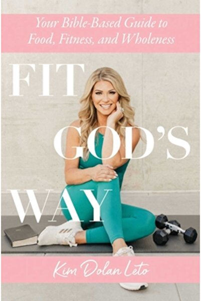 Salem Books Fit God's Way: Your Bible-Based Guide to Food, Fitness, and Whole...