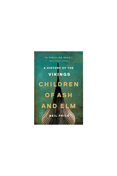Basic Books Children of Ash and ELM: A History of the Vikings