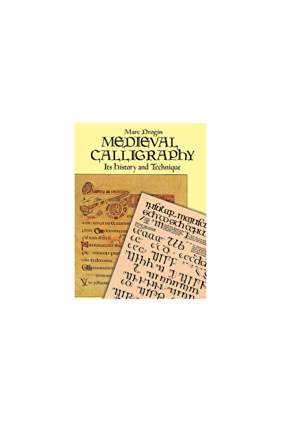 Dover Publications Caligrafia medievală: istoria și tehnica sa