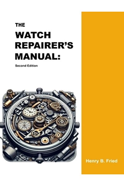 Parker Pub The Watch Repairer's Manual: Second Edition