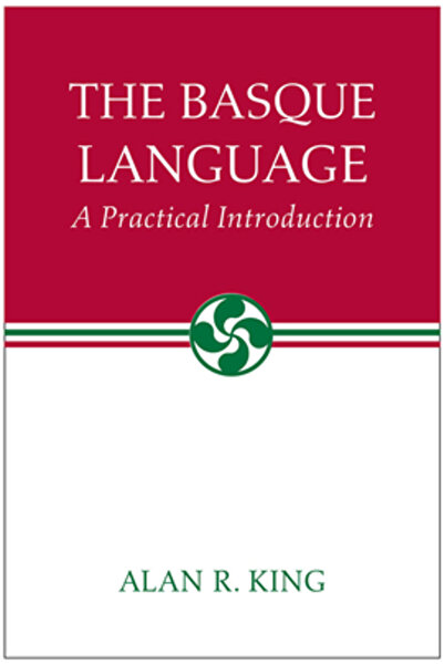 Univ Of Nevada Pr The Basque Language: A Practical Introduction
