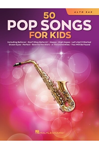 Hal Leonard Pub Co 50 Pop Songs for Kids: For Alto Sax
